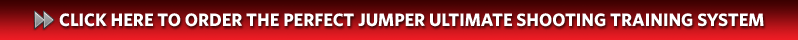 Click Here To Order The Perfect Jumper Ultimate Shooting Training System